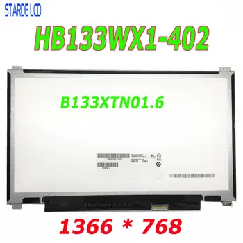 13,3-дюймовый ЖК-экран для ноутбука HB133WX1-402 B133XTN01.6 N133BGE-E31 N133BGE-EAB 1366 * 768 eDP 30 контактов
