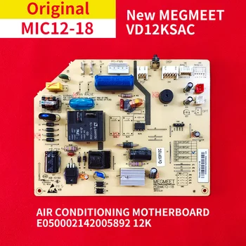 Новая Оригинальная Материнская плата для Кондиционера MEGMEET MIC12-18 VD12KSAC SLI-S-112DM KB-5150 E050002142005892 12K